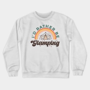 Glamping Lovers Gift Idea Crewneck Sweatshirt